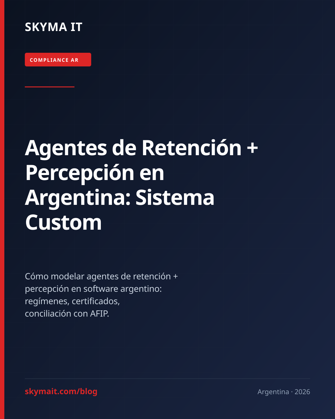 Agentes de Retención + Percepción en Argentina: Sistema Custom