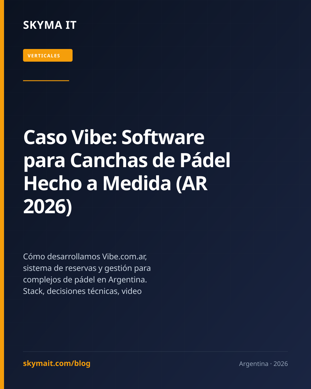 Caso Vibe: Software para Canchas de Pádel Hecho a Medida (AR 2026)