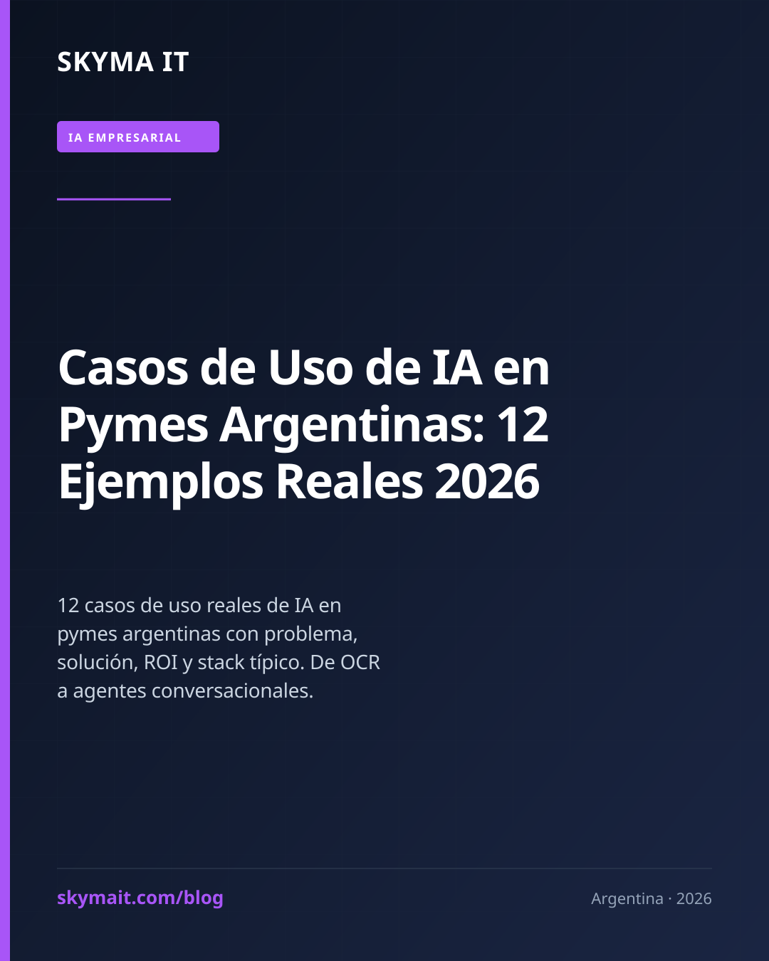 Casos de Uso de IA en Pymes Argentinas: 12 Ejemplos Reales 2026