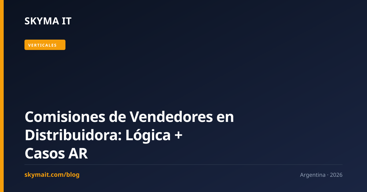 Comisiones de Vendedores en Distribuidora: Lógica + Casos AR