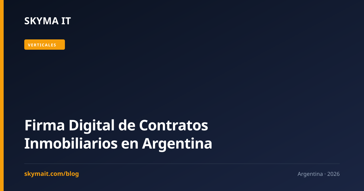 Firma Digital de Contratos Inmobiliarios en Argentina