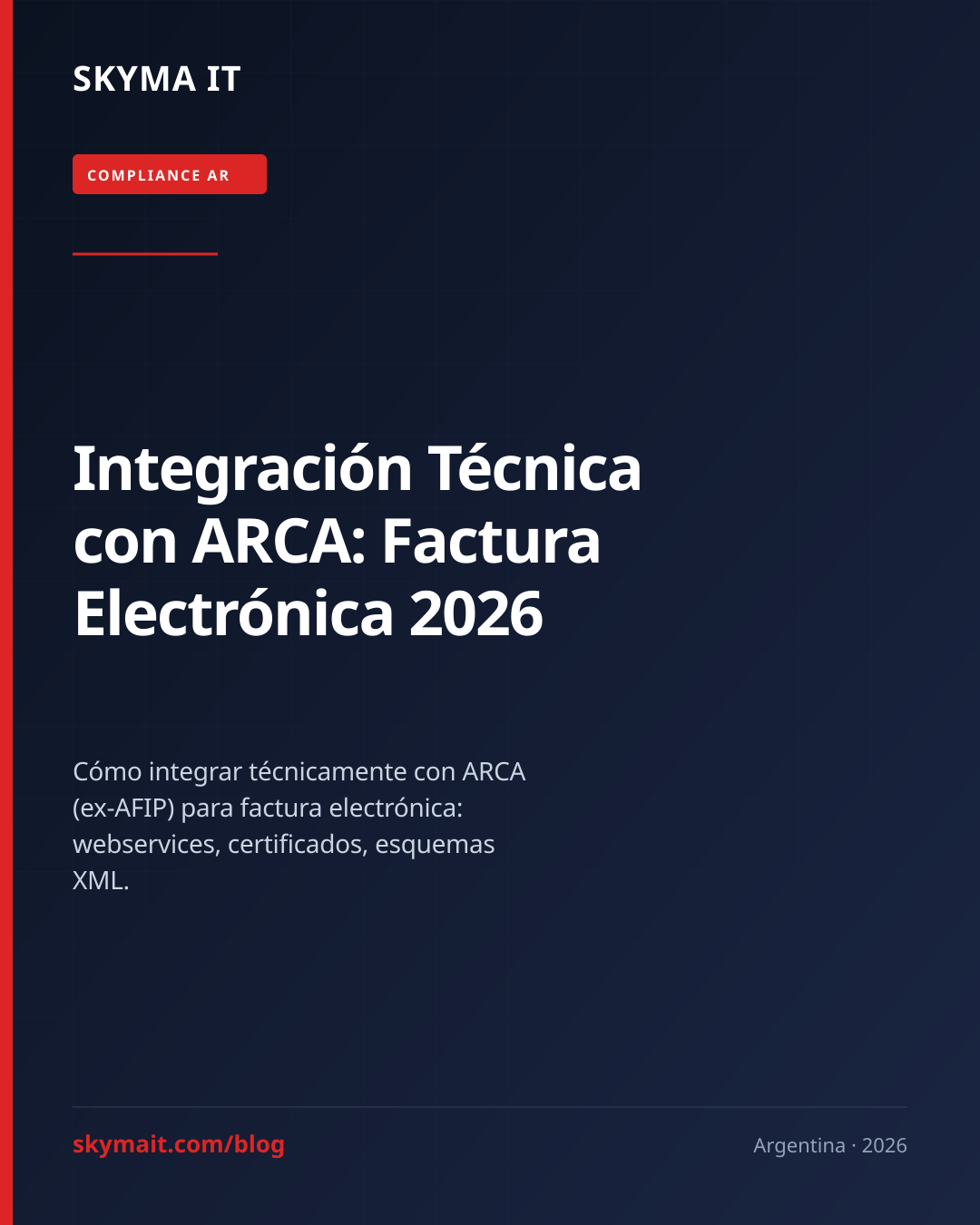 Integración Técnica con ARCA: Factura Electrónica 2026