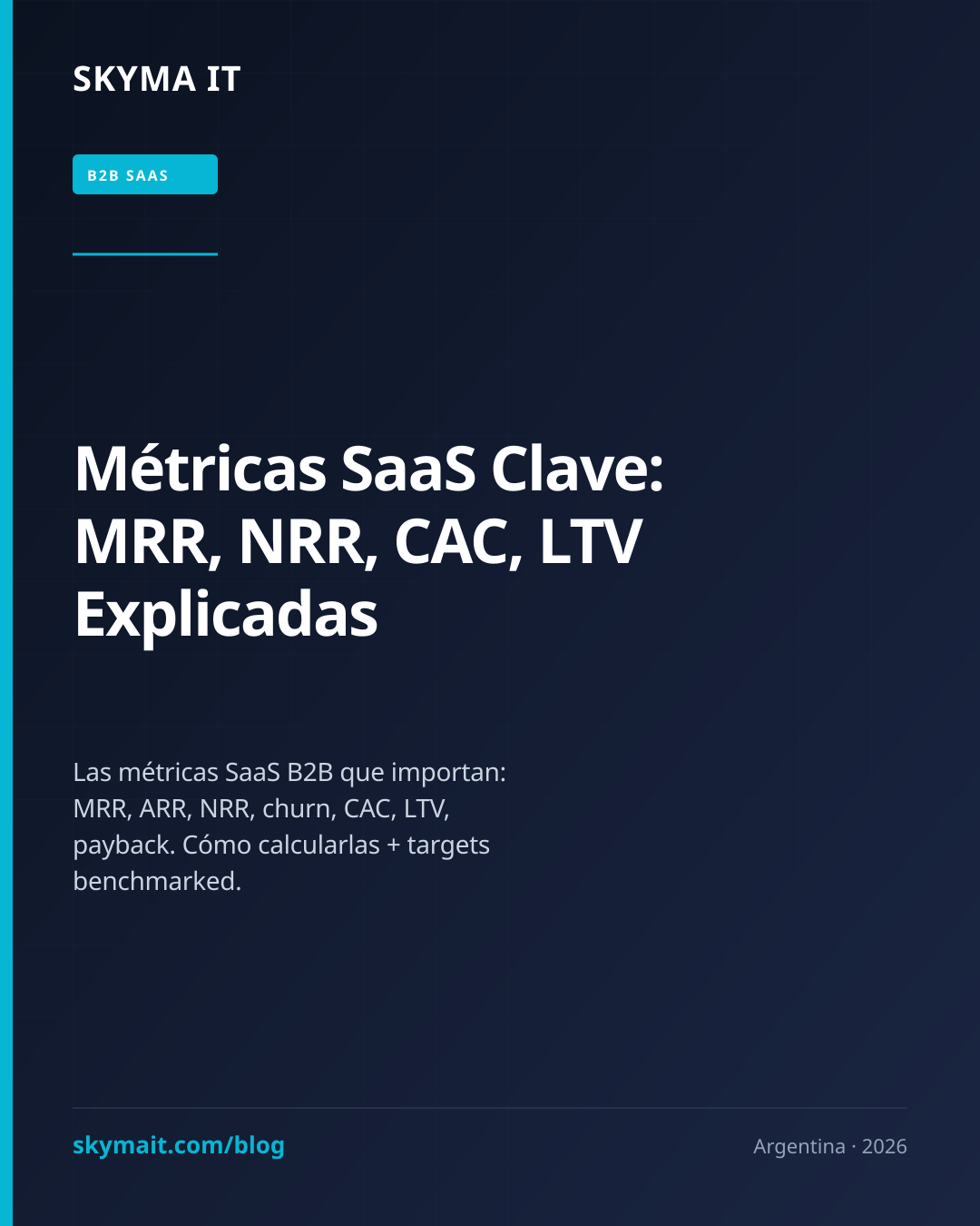 Métricas SaaS Clave: MRR, NRR, CAC, LTV Explicadas