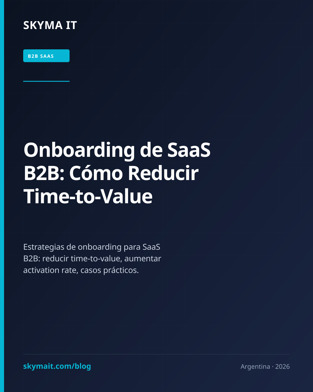 Onboarding de SaaS B2B: Cómo Reducir Time-to-Value