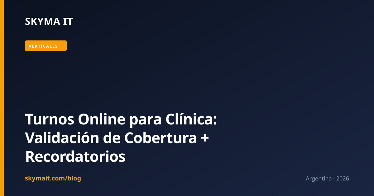 Turnos Online para Clínica: Validación de Cobertura + Recordatorios