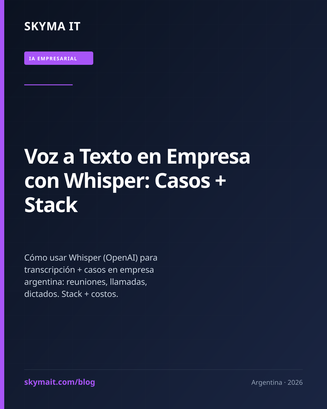 Voz a Texto en Empresa con Whisper: Casos + Stack